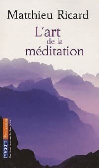 L'art de la méditation - Matthieu Ricard